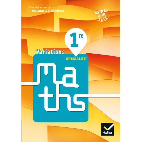 Variations  MATHS 1RE ÉD. 2019 (9782401054059)