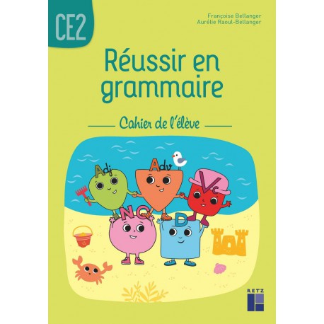Réussir en grammaire CE2 - Cahier de l'élève ( 9782725641065  )