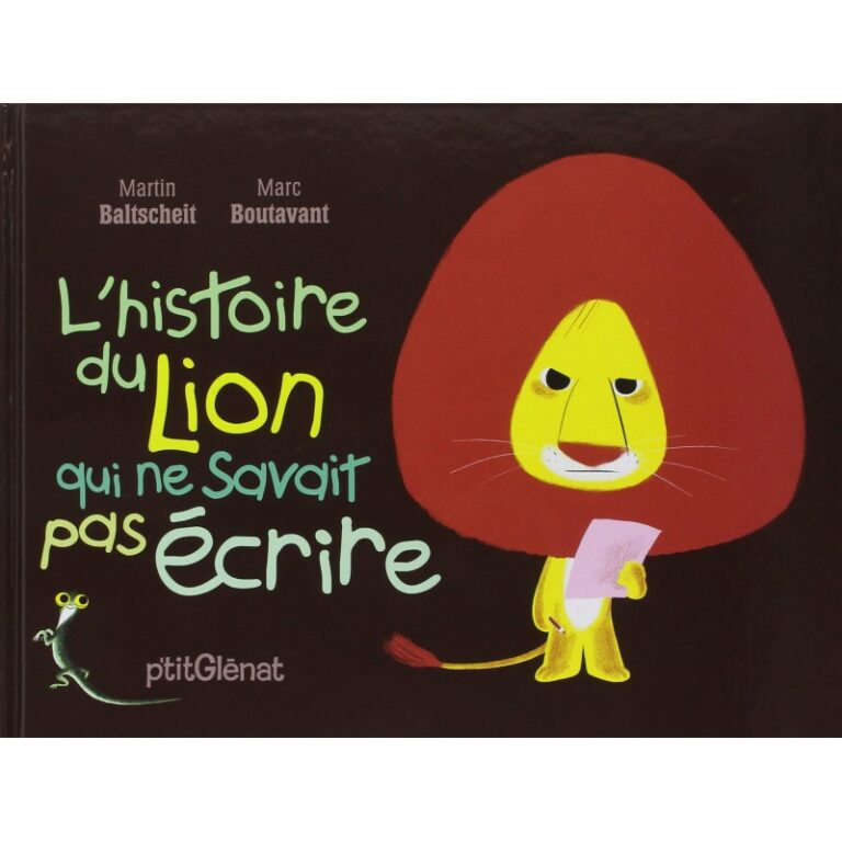 Le lion qui ne savait pas écrire Martin Baltscheit 978-2723458689