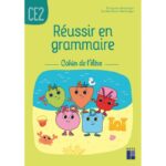 Réussir en grammaire CE2 - Cahier de l'élève ( 9782725637266 )