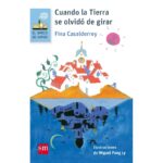 Cuando la tierra se olvidó de girar ( 9788467589368 )