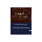 Much ado about nothing ( 9780743482752 )
