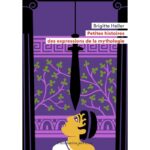 Petites histories des expressions de la mythologie ( 9782081494305 )