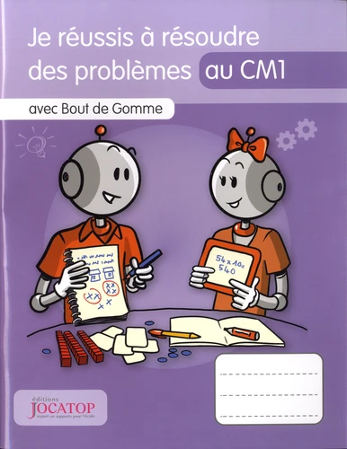 Je réussis à résoudre des problèmes en cm1 avec Bout de gomme 9782363952042